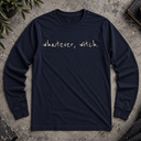 whatever, witch. Halloween  Long Sleeve Tee