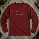 ghost don't scare me. people do. Halloween Long Sleeve Tee