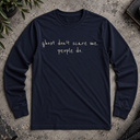 ghost don't scare me. people do. Halloween Long Sleeve Tee