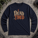 Dead Tired Halloween Long Sleeve Tee
