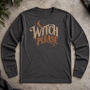 Witch Please Halloween  Long Sleeve Tee