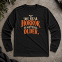 The real horror Halloween Long Sleeve Tee