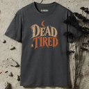 Dead Tired Halloween T-Shirt