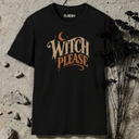 Witch please Halloween T-Shirt