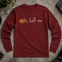 Oh, hell no Halloween Long Sleeve Tee