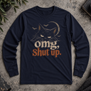 omg, shut up. Halloween cat Long Sleeve Tee