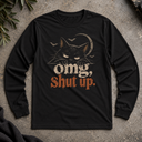 omg, shut up. Halloween cat Long Sleeve Tee