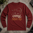 omg, shut up. Halloween cat Long Sleeve Tee