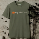 omg, shut up Halloween T-Shirt