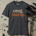 omg, shut up. Halloween T-Shirt
