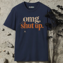 omg, shut up. Halloween T-Shirt