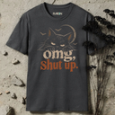 omg, shut up. Halloween cat T-Shirt