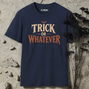 Trick or whatever Halloween T-Shirt
