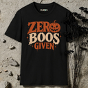 Zero Boos Given Halloween T-Shirt