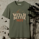 Witch Better Not Halloween T-Shirt
