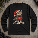 merry whatever.  Long Sleeve Tee