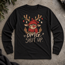 omg, shut up reindeer  Long Sleeve Tee