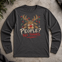 people? no thanks. Long Sleeve Tee