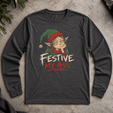 Festive My Ass Long Sleeve Tee