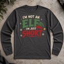 I'm not an elf. Long Sleeve Tee