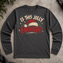 Is this jolly enough? Long Sleeve Tee