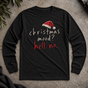 christmas mood? hell no. Long Sleeve Tee