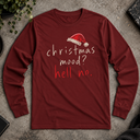 christmas mood? hell no. Long Sleeve Tee