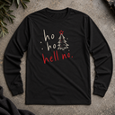ho ho hell no. Long Sleeve Tee