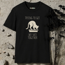 Trying To Get My Shit Together  T-Shirt