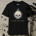 Calm As Fuck T-Shirt