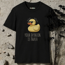 Your Opinion Is Trash T-Shirt