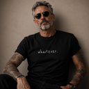 whatever. T-Shirt