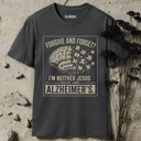 Forgive and forget?  T-Shirt