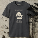 Trying To Get My Shit Together  T-Shirt