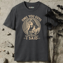 omg you guys that's not what i said Jesus T-Shirt