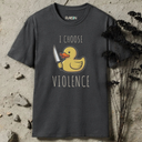 I Choose Violence Duck T-Shirt