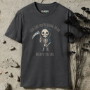 Live Like You're Going To Die T-Shirt