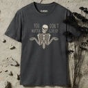 You Don't Matter Give Up T-Shirt