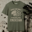 Forgive and forget?  T-Shirt