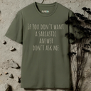 Don't Ask Me  T-Shirt