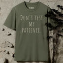 Don't Test My Patience. T-Shirt