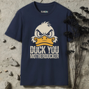 Duck You Motherducker T-shirt